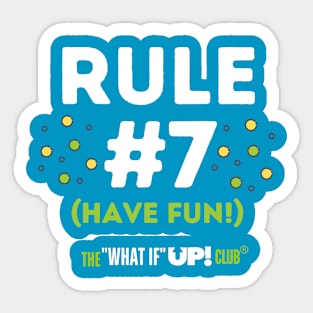Rule #7: The What If UP Club Sticker